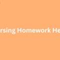How To Get Affordable Nursing Homework Help Today