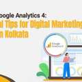 Mastering GA4: Essential Analytics Tips From A Leading Digital Marketing Agency In Kolkata