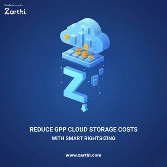 Noida, Technical, Reduce GCP Cloud Storage Costs With Smart Rightsizing With Zarthi