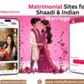 Matrimonial Sites For Shaadi & Indian Marriage Online