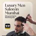 Best Luxury Men Salon In Mumbai For Hair, Skin And Spa Care