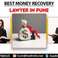 Best Law In Pune | Best Money Recovery Lawyer In Pune | Lead Law In India