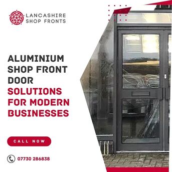 London, Construction, Premium Aluminium Shop Front Door Installation | Lancashire Shop Fronts