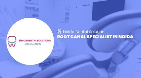 Noida, Dental, Expert Root Canal Specialist In Noida Offering Painless Dental Solutions