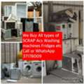🌍🏕we Buy Scrap Items Acs Fridge Washing Machine Copper Brass Almunium Etc