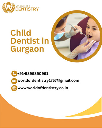 Gurgaon, Dental, Child Dentist In Gurgaon - Expert Pediatric Dentistry At World Of Dentistry