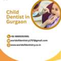 Child Dentist In Gurgaon - Expert Pediatric Dentistry At World Of Dentistry