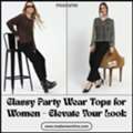 Classy Party Wear Tops For Women &ndash; Elevate Your Look