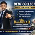 Debt Collectors &ndash; Collection Agency Near Me | Baadshah Recovery Agency