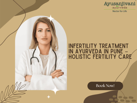 Pune, Health, Infertility Treatment In Ayurveda In Pune &ndash; Holistic Fertility Care