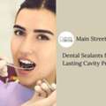 Dental Sealants For Long-Lasting Cavity Protection