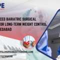 Advanced Bariatric Surgical Care For Long-Term Weight Control In Ahmedabad