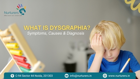 Noida, Counseling, What Is Dysgraphia? Symptoms, Causes & Diagnosis