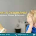 What Is Dysgraphia? Symptoms, Causes & Diagnosis
