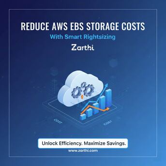 Noida, Technical, Reduce AWS EBS Storage Costs With Smart Rightsizing With Zarthi