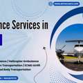 Air Ambulance Services In Delhi