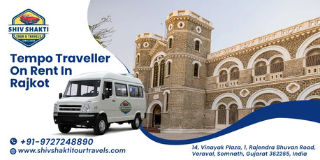 Ahmedabad, Travel, Tempo Traveller On Rent In Rajkot: Explore The City In Comfort