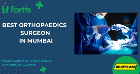 Mumbai, Health, Best Orthopaedics Surgeon In Mumbai | Fortis Healthcare