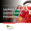 OSHA-Compliant Lockout Tagout (LOTO) Safety Procedures & Training