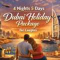 Book The Ultimate 4 Nights 5 Days Dubai Couple Package