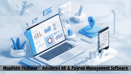 Mumbai, Software Development, MapDekh Features &ndash; Advanced HR & Payroll Management Software