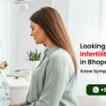 Looking For An Infertility Specialist In Bhopal? Know Symptoms & Causes