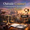 Trusted Outside Counsel For Entertainment Businesses Los Angeles