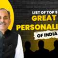 List Of Top 5 Great Personalities Of India