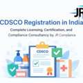 Understanding CDSCO Registration In India And Why Businesses Trust JR Compliance For End-t