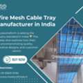 INR 300,  Wire Mesh Cable Tray Manufacturer & Supplier &ndash; LessWireForms