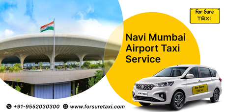 Mumbai, Travel, Navi Mumbai Airport Taxi Service | For Sure Taxi &ndash; 24/7 Cabs