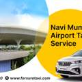 Navi Mumbai Airport Taxi Service | For Sure Taxi &ndash; 24/7 Cabs