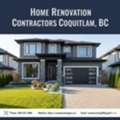 Best Home Renovation Contractors Coquitlam, BC &ndash; Call Today