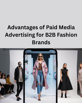 New York, Marketing, Advantages Of Paid Media Advertising For B2B Fashion Brands