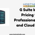 G Suite India Pricing For Professional Email And Cloud Tools