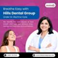 Breathe Easy With Hills Dental Clinic!