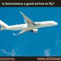 Is Aeromexico A Good Airline To Fly?