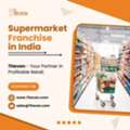 Best Supermarket Franchise In India To Start A Profitable Business