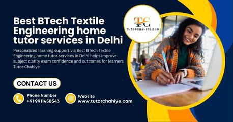 New Delhi, Education, Students Prefer Best BTech Textile Engineering Home Tutor Services In Delhi