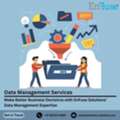 Make Better Business Decisions With EnFuse Solutions&rsquo; Data Management Expertise