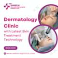 Dermatology Clinic With Latest Skin Treatment Technology