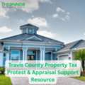 Travis County Property Tax Protest & Appraisal Support Resource