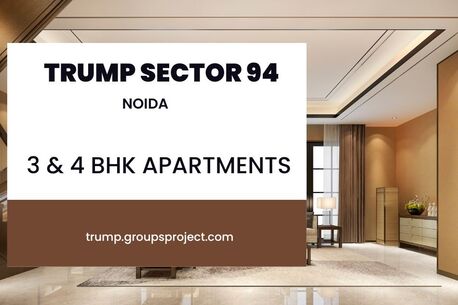 Noida, Real Estate For Sale, Studio,  Trump Tower Sector 94 Noida &ndash; Redefining Elite Urban Living