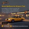 Book Melbourne Airport Taxi &ndash; Reliable, On-Time & 24/7 Airport Transfers