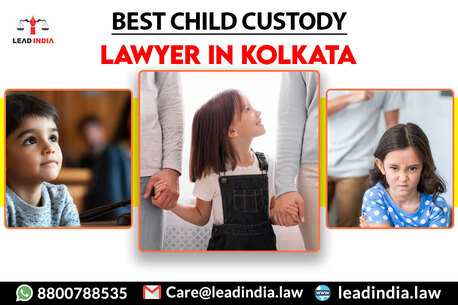 Kolkata, Legal, Best Child Custody Lawyer In Kolkata | Best Lawyer In Kolkata | Lead Law India