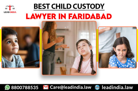 Mumbai, Legal, Best Child Custody Lawyer In Faridabad | Best Lawyer In Faridabad | Lead Law India