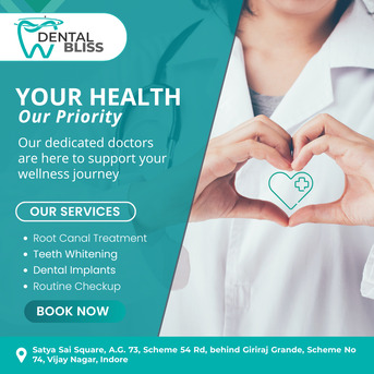 Bhopal, Health, Dental Bliss &ndash; Complete Dental Care For A Healthy, Confident Smile