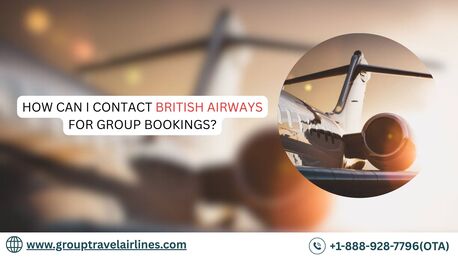 New York, Travel, How Can I Contact British Airways For Group Bookings?