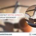 How Can I Contact British Airways For Group Bookings?
