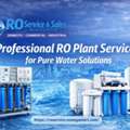 Professional RO Plant Service For Pure Water Solutions